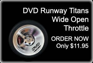 Runway titans wide upen throttle